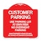 Signmission Customer Parking Use Parking Lot at Own Risk No Overnight Parking Unauthorized Vehicl, RW-1818-24212 A-DES-RW-1818-24212 - alternate 1